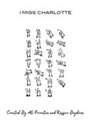 I MISS CHARLOTTE by Ali Foroutan and Kassim Beydoun